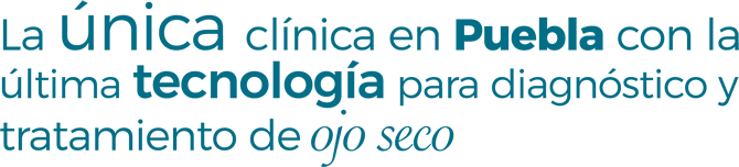Única clínica en Puebla para ojo seco